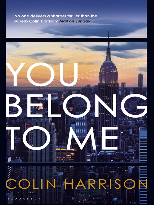 Title details for You Belong to Me by Colin Harrison - Available